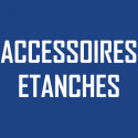 Accessoires étanches